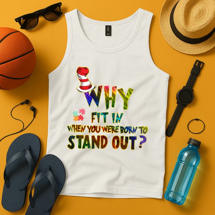 Why Fit In When You Were Born To Stand Out Autism Awareness Tank Top