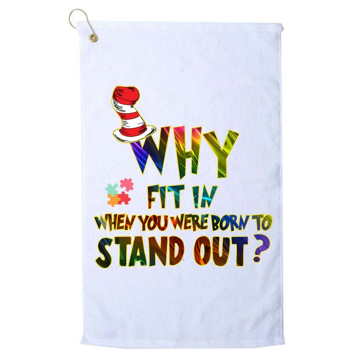 Why Fit In When You Were Born To Stand Out Autism Awareness Golf Towel