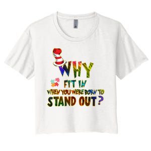 Why Fit In When You Were Born To Stand Out Autism Awareness Women's Crop Top Tee