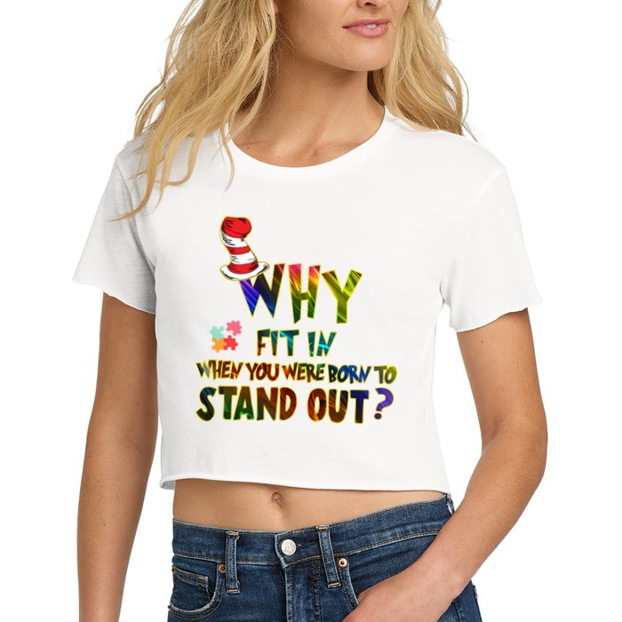 Why Fit In When You Were Born To Stand Out Autism Awareness Crop Top