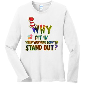 Why Fit In When You Were Born To Stand Out Autism Awareness Ladies Long Sleeve Shirt