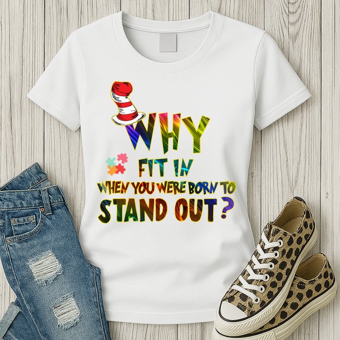 Why Fit In When You Were Born To Stand Out Autism Awareness Womens T-Shirt