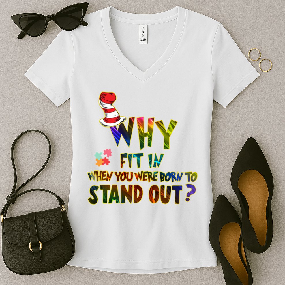 Why Fit In When You Were Born To Stand Out Autism Awareness Women's V-Neck T-Shirt