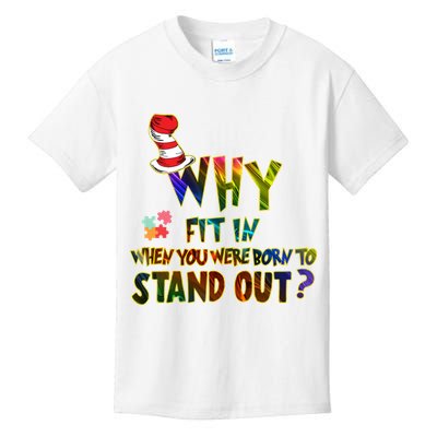 Why Fit In When You Were Born To Stand Out Autism Awareness Kids T-Shirt