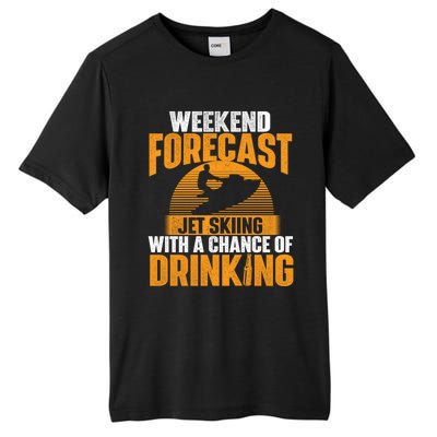 Weekend Forecast Jet Skiing Jet Ski Lover Vacation Funny Gift Tall Fusion ChromaSoft Performance T-Shirt