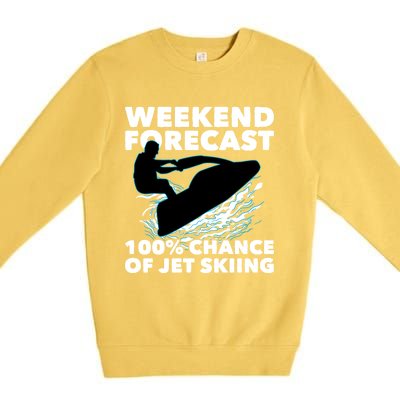 Weekend Forecast Jet Skiing Skier Motorboat Racer Great Gift Premium Crewneck Sweatshirt