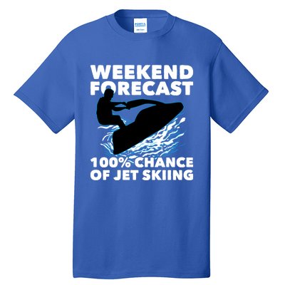 Weekend Forecast Jet Skiing Skier Motorboat Racer Great Gift Tall T-Shirt