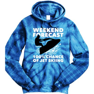 Weekend Forecast Jet Skiing Skier Motorboat Racer Great Gift Tie Dye Hoodie