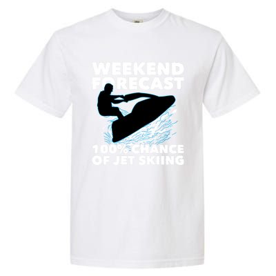 Weekend Forecast Jet Skiing Skier Motorboat Racer Great Gift Garment-Dyed Heavyweight T-Shirt