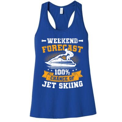 Weekend Forecast Jet Skiing Funny Jet Ski Gift Women's Racerback Tank