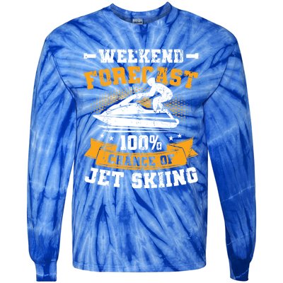 Weekend Forecast Jet Skiing Funny Jet Ski Gift Tie-Dye Long Sleeve Shirt