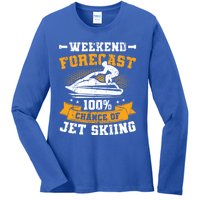 Weekend Forecast Jet Skiing Funny Jet Ski Gift Ladies Long Sleeve Shirt