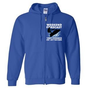 Weekend Forecast Jet Skiing Gift Skier Motorboat Racer Gift Full Zip Hoodie