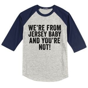 WeRe From Jersey Baby And YouRe Not Kids Colorblock Raglan Jersey