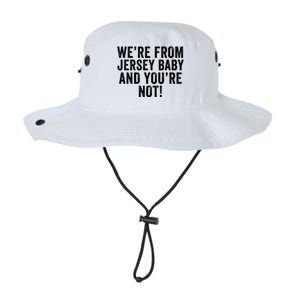 WeRe From Jersey Baby And YouRe Not Legacy Cool Fit Booney Bucket Hat