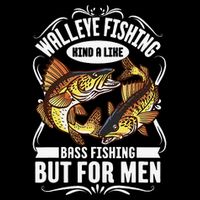 Walleye Fishing Kind A Like Bass Fishing But For Button