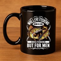 Walleye Fishing Kind A Like Bass Fishing But For 11oz C Handle Ceramic Mug