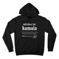 Witches For Kamala Kamala Halloween Witch Feminist Tall Hoodie