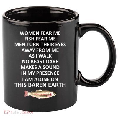 Woman Fear Me Fish Fear Me Turn Their Eyes Away From Me Gift 11oz C Handle Ceramic Mug