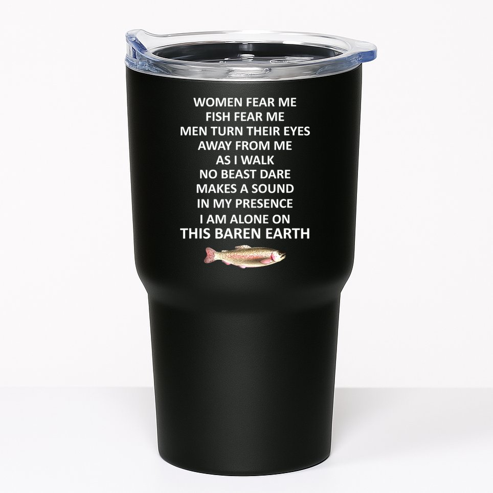 Woman Fear Me Fish Fear Me Turn Their Eyes Away From Me Gift Tumbler