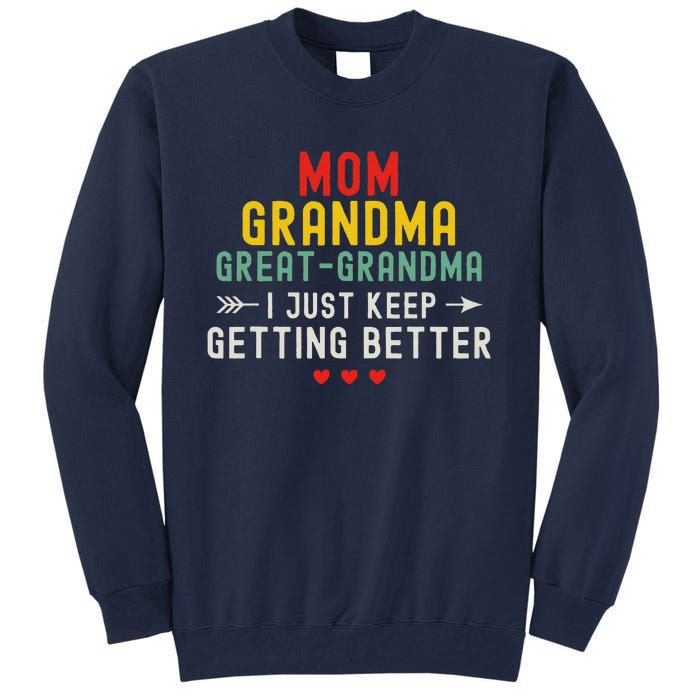 Women Funny Mom Grandma Great Grandma For Mothers Day Tall Sweatshirt