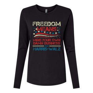 Walz Freedom Means Mind Your Own Damn Business Harris Walz Womens Cotton Relaxed Long Sleeve T-Shirt