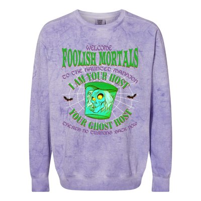 Welcome Foolish Mortals Hatbox Ghost I Am Your Ghost Host Colorblast Crewneck Sweatshirt