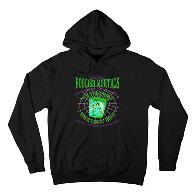 Welcome Foolish Mortals Hatbox Ghost I Am Your Ghost Host Hoodie