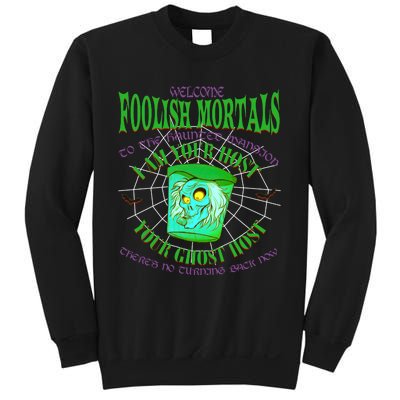 Welcome Foolish Mortals Hatbox Ghost I Am Your Ghost Host Sweatshirt