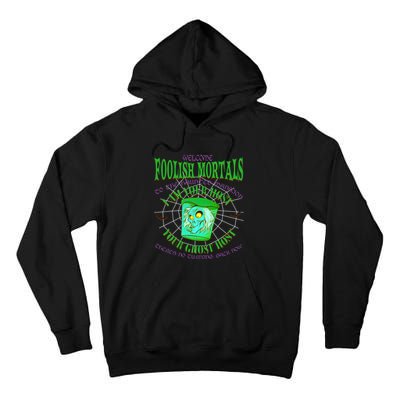 Welcome Foolish Mortals Hatbox Ghost I Am Your Ghost Host Tall Hoodie