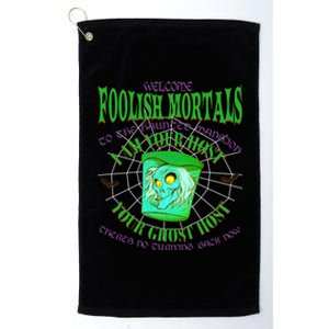 Welcome Foolish Mortals Hatbox Ghost I Am Your Ghost Host Platinum Collection Golf Towel