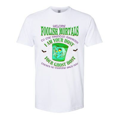 Welcome Foolish Mortals Hatbox Ghost I Am Your Ghost Host Softstyle CVC T-Shirt