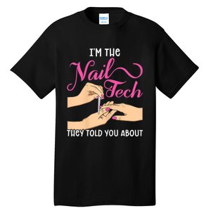 Womens Funny Manicurist Pedicurist For Nail Artists And Beauticians Tall T-Shirt