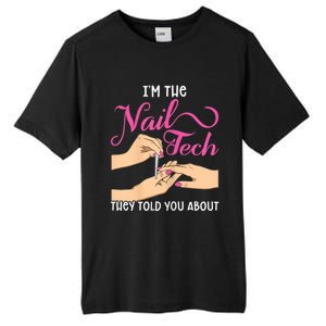 Womens Funny Manicurist Pedicurist For Nail Artists And Beauticians Tall Fusion ChromaSoft Performance T-Shirt