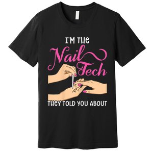 Womens Funny Manicurist Pedicurist For Nail Artists And Beauticians Premium T-Shirt