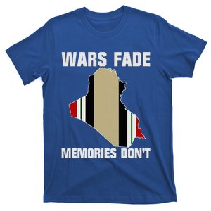 Wars Fade Memories DonT Iraq T-Shirt