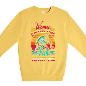 Women Fear Me Fish Want Me Funny Fishing Sunset Fisherman Premium Crewneck Sweatshirt