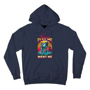 Women Fear Me Fish Want Me Funny Fishing Sunset Fisherman Tall Hoodie