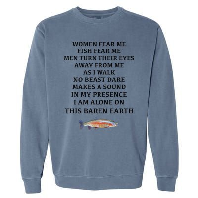 Woman Fear Me Fish Fear Me Turn Their Eyes Away From Me Garment-Dyed Sweatshirt