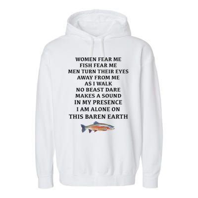 Woman Fear Me Fish Fear Me Turn Their Eyes Away From Me Garment-Dyed Fleece Hoodie