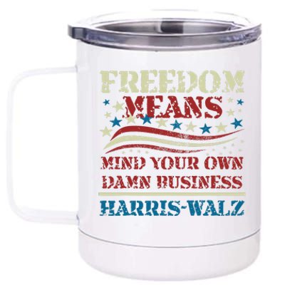 Walz Freedom Means Mind Your Own Damn Business Harris Walz 12 oz Stainless Steel Tumbler Cup