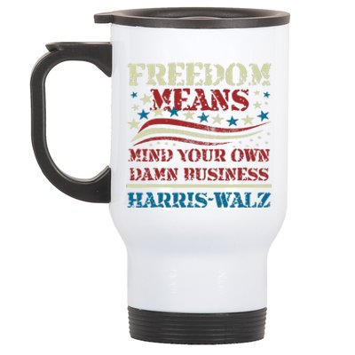 Walz Freedom Means Mind Your Own Damn Business Harris Walz Stainless Steel Travel Mug