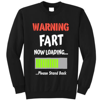 Warning Fart Now Loading Please Stand Back Funny Gag Gifts Sweatshirt