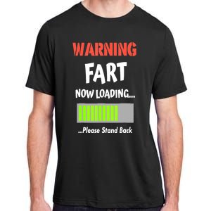 Warning Fart Now Loading Please Stand Back Funny Gag Gifts Adult ChromaSoft Performance T-Shirt