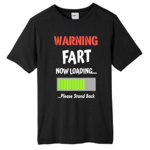 Warning Fart Now Loading Please Stand Back Funny Gag Gifts Tall Fusion ChromaSoft Performance T-Shirt