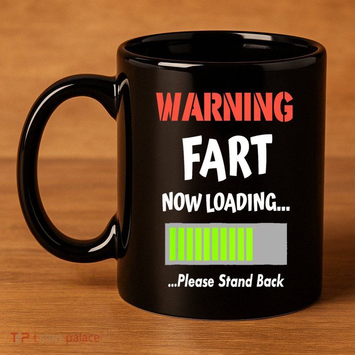 Warning Fart Now Loading Please Stand Back Funny Gag Gifts 11oz C Handle Ceramic Mug