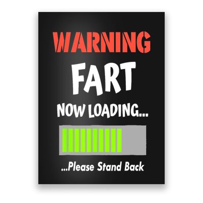 Warning Fart Now Loading Please Stand Back Funny Gag Gifts Poster