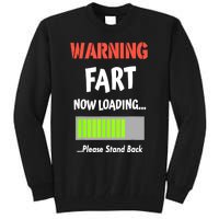 Warning Fart Now Loading Please Stand Back Funny Gag Gifts Tall Sweatshirt