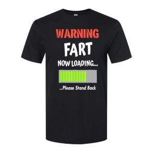 Warning Fart Now Loading Please Stand Back Funny Gag Gifts Softstyle CVC T-Shirt