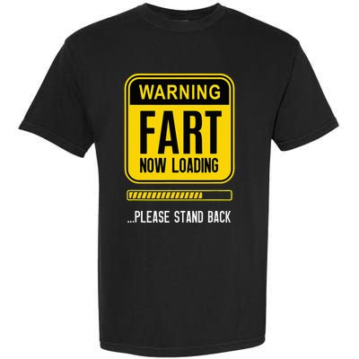 Warning Fart Now Loading Garment-Dyed Heavyweight T-Shirt